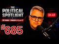 #685 | The Vulture Eats the Turtle! | The Political Spotlight