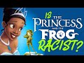 THE PRINCESS AND THE FROG | Your Favorite Movie is Racist | Episode 5