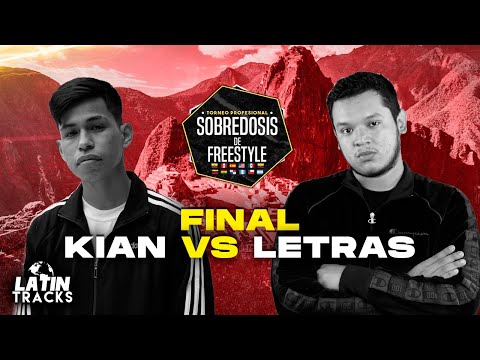 KIAN VS LETRAS || FINAL || SOBREDOSIS FREESTYLE PERÚ