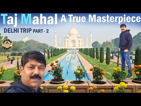ലോക മഹാത്ഭുതമായ താജ് മഹൽ  കണ്ടപ്പോൾ | TAJ MAHAL - A TRUE MASTERPIECE