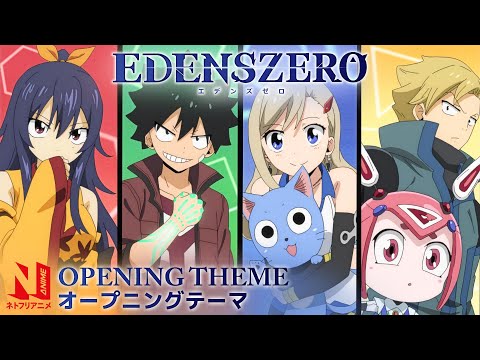 Edens Zero Opening 