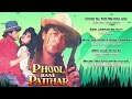 Phool Bane Patthar 1998 Udit Narayan Anuradha Paudwal Alisha Chinoy Audio Jukebox