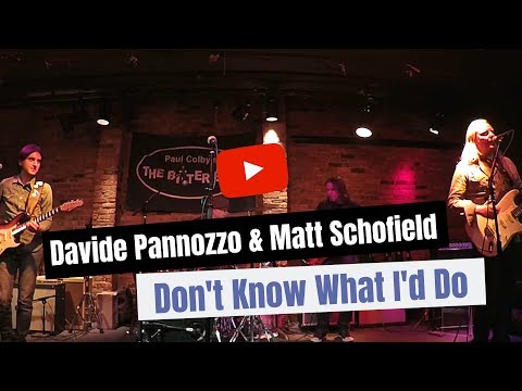 Matt Schofield & Davide Pannozzo - Don't Know What I'd Do