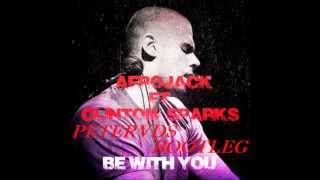 Afrojack ft. Clinton Sparks- Be With You (Petervds Bootleg)