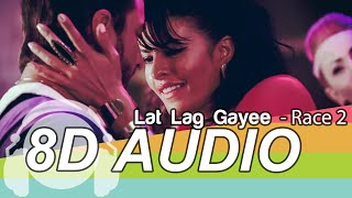 Lat Lag Gayee 8D Audio Song - Race 2 | Saif Ali Khan | Jacqueline Fernandez