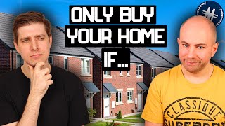 Only Buy Your Home If You Answer ‘Yes’ To These 6 Questions | Rent vs Buying UK