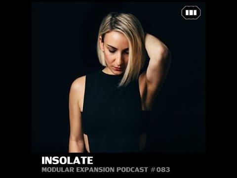 Insolate @ MODULAR EXPANSION PODCAST #083