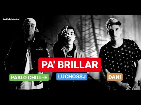 😎REACCION Y CRITICAS:TRAP😎  Lucho SSJ - Pa´ Brillar Ft. Pablo Chill-E, Dan