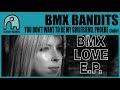 BMX BANDITS - You Don't Want To Be My Girlfriend, Phoebe [Audio]