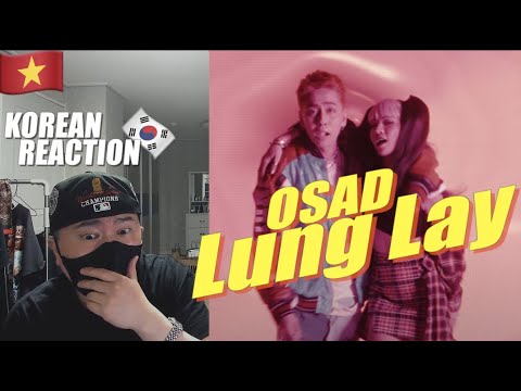 🇻🇳🇰🇷🔥Korean Hiphop Junkie react to Lung Lay | OSAD (VN/ENG SUB)