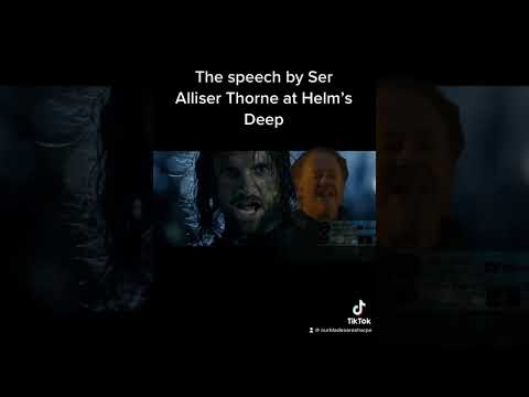 The speech by Ser Alliser Thorne at Helm’s Deep
