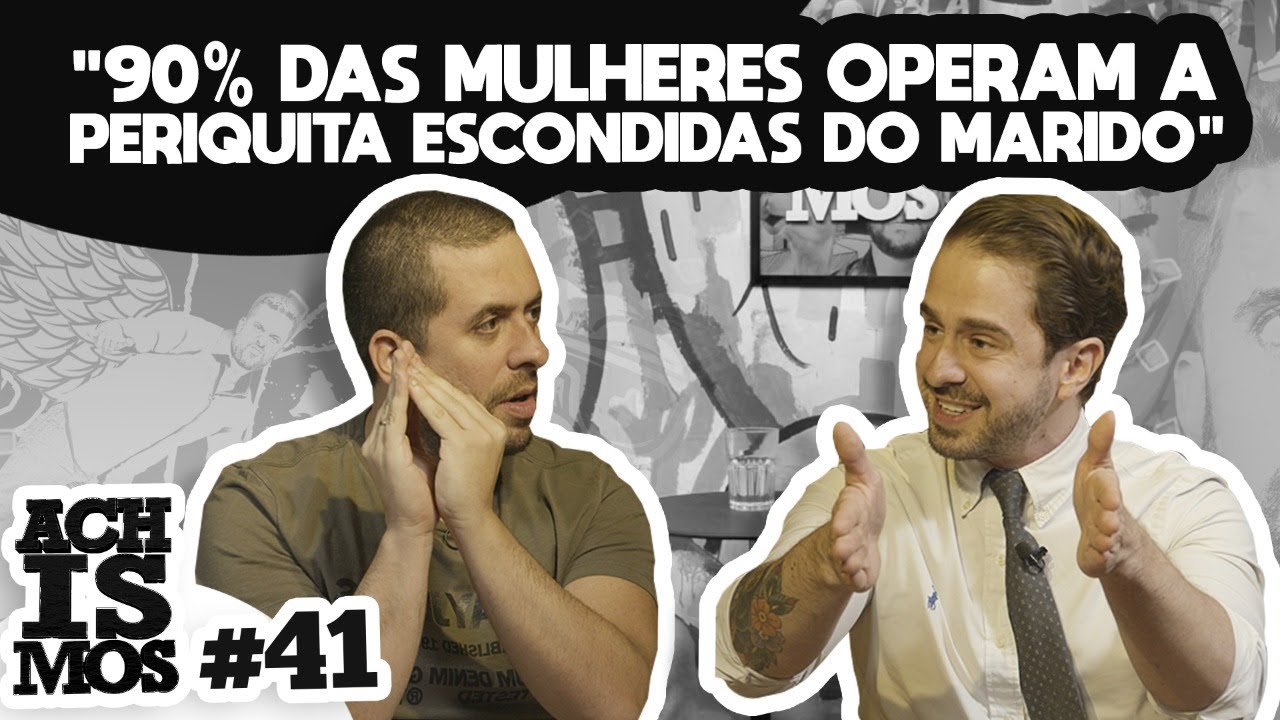 COMO É SER GINECOLOGISTA HOMEM? - ACHISMOS PODCAST #41