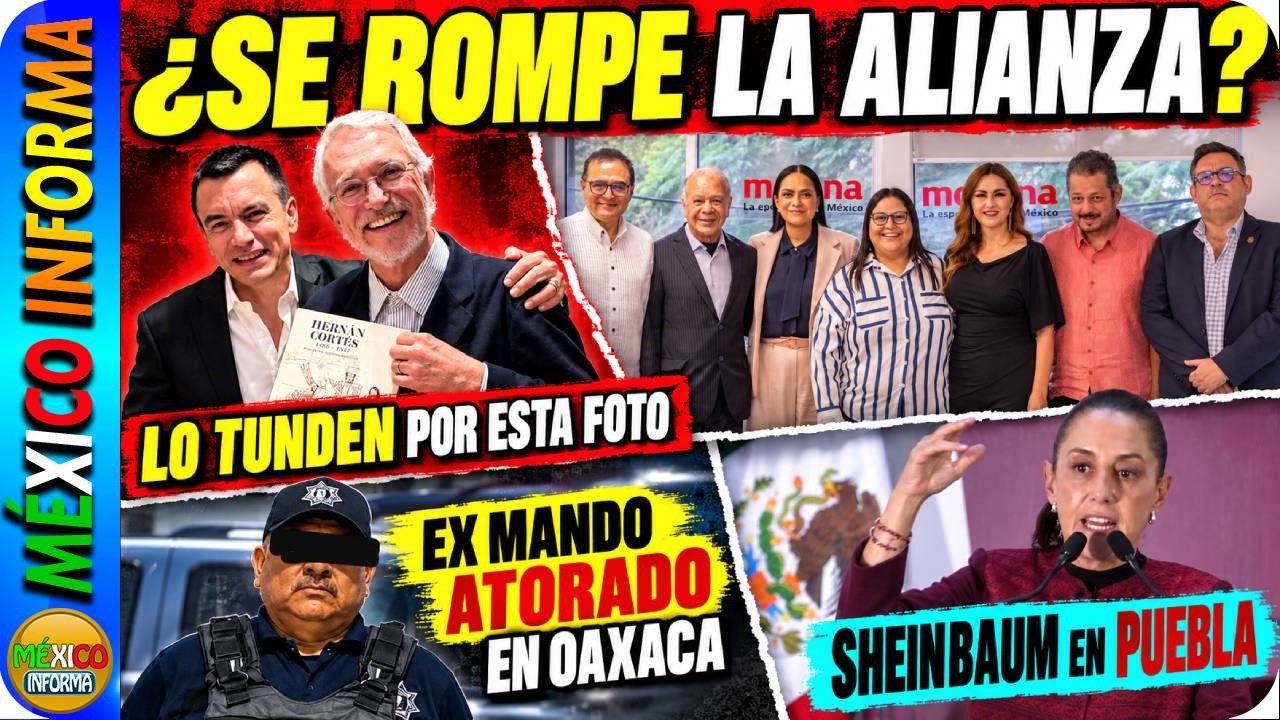 LO TUNDEN EN REDES POR REUNIRSE CON NOBOA. QUE PASA CON LA ALIANZA. SHEINBAUM EN PUEBLA.
