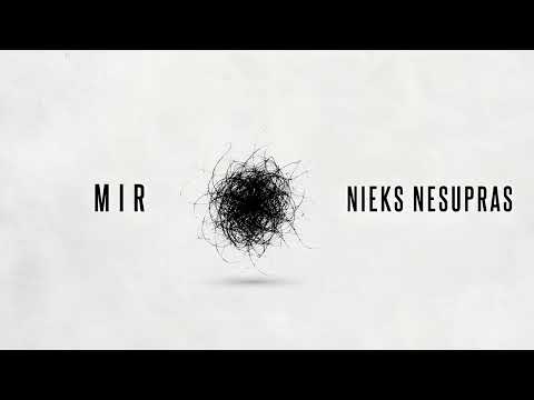 MIR - Nieks Nesupras