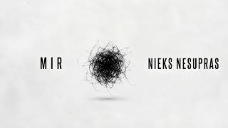 MIR - Nieks Nesupras