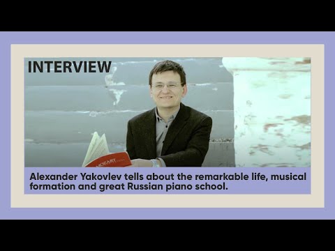 Interview with Alexander Yakovlev (piano)