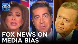 Fox News on Media Bias: Then and Now | The Daily Social Distancing Show