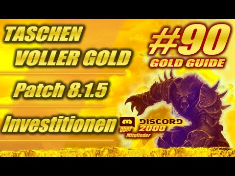 Die TASCHEN VOLLER GOLD?! Meine Patch 8.1.5 Investitionen | WoW Gold Guide BFA deutsch #90