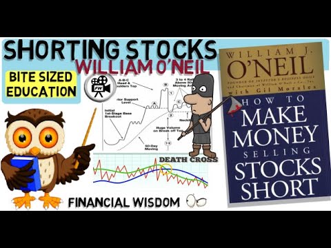 SHORT SELLING STOCKS - William O'Neil - How To Make Money Selling Stocks Short (Shorting Stocks)