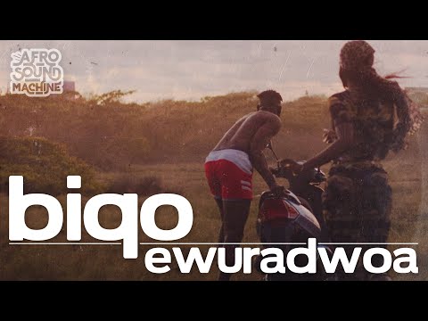EWURADWOA - BiQo x Afro Sound Machine - Audio Only