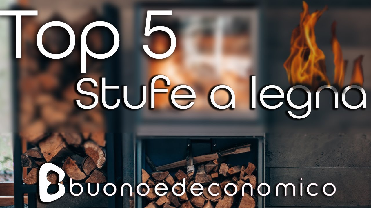 Top 5 - Migliori stufe a legna 2021 - Guida all'acquisto