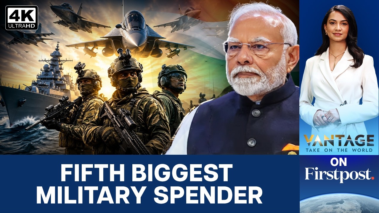 India Enters Top 5 for Global Defence Spending | Europe's Arms Race Surges | Vantage on Firstpost