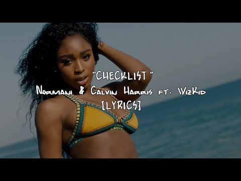 Normani & Calvin Harris  - Checklist ft. WizKid (Lyrics)
