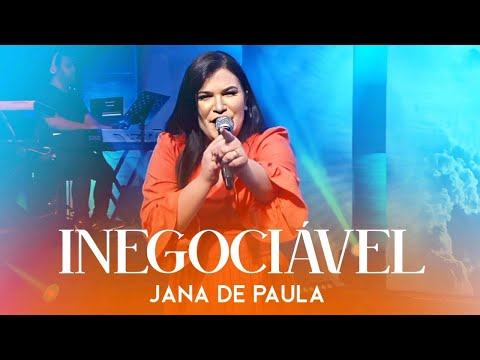 Inegociável - Jana de Paula