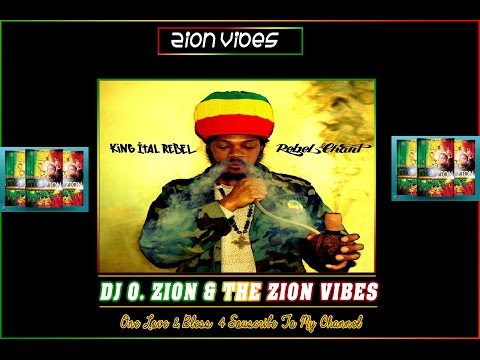 KING ITAL REBEL - REBEL CHANT ALBUM ✶ Promo Mix May 2016✶➤ JamrockVybs Records By DJ O. ZION