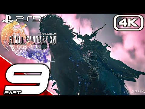 FINAL FANTASY XVI Gameplay Walkthrough Part 9 (FULL GAME 4K 60FPS) No Commentary