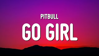 Pitbull - Go Girl (Sped Up / TikTok Remix) Lyrics &quot;i party like a rockstar look like a movie star&quot;
