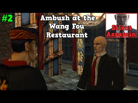 Hitman Codename 47 Mission 2 Ambush at the Wang Fou Restaurant