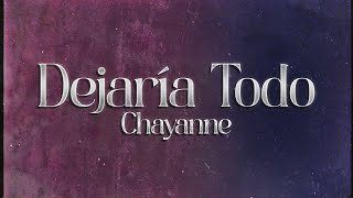 Chayanne - Dejaría Todo 💔 (lyrics)