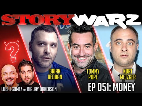 Brian Redban vs Kurt Metzger vs Tommy Pope | Story Warz | Episode 051: Money