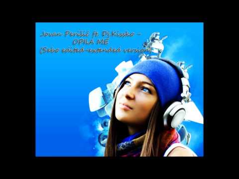 Jovan Perisic ft. Dj Kissko - Opila me (edited version)