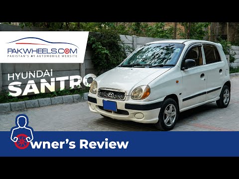 Hyundai Santro 2005 | Owner's Review | PakWheels