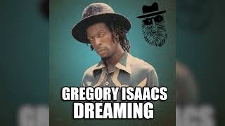 Gregory Isaacs - Dreaming (Official Audio) [Top Secret Music]  #gregoryisaacs