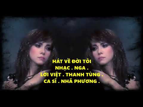 Hát về đời tôi - Nhã Phương
