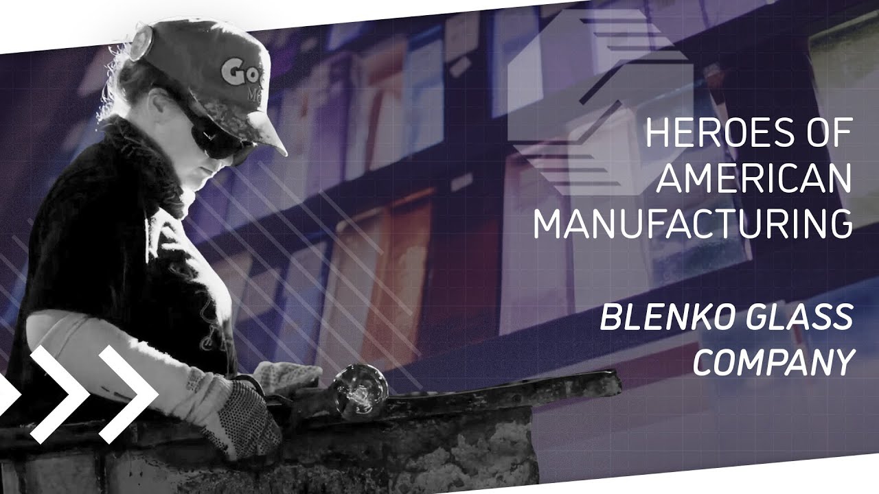 Heroes of American Manufacturing: Blenko Glass Company