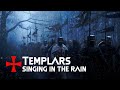 Templars singing in the rain - Salve Regina, Crucem Sanctam Subiit, Benedicat nos Deus
