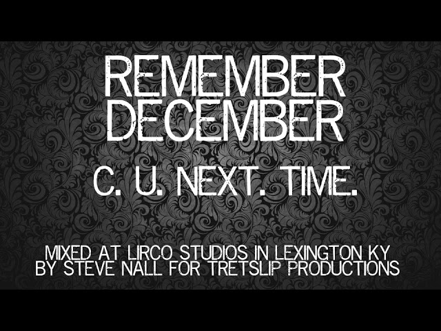Remember December - C U Next Time (CBM) (Remix Stems)