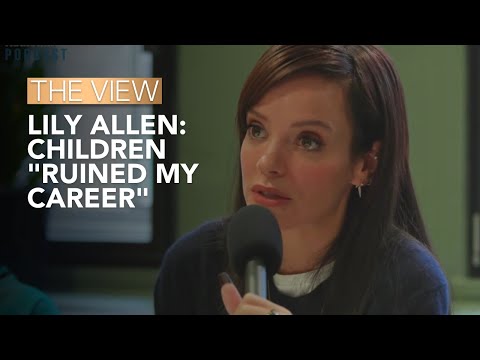 Lily Allen: Children "Ruined My Career" | The View