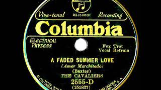 1931 Ben Selvin (as ‘The Cavaliers’) - A Faded Summer Love (Rondoliers, vocal)