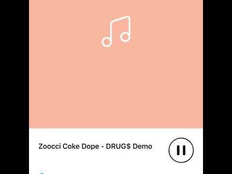 ZOOCCI COKE DOPE drug's  demo