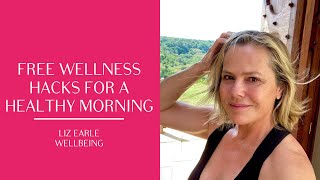 Free wellness hacks for a healthy start to the day | Liz Earle Wellbeing