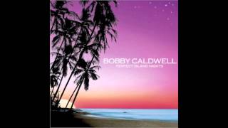 Bobby Caldwell - I Need Your Love (2005)