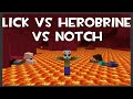 LICK VS HEROBRINE VS NOTCH A Minecraft ...