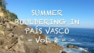 Summer Bouldering in País Vasco - Vol. 2