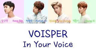 VOISPER - In Your Voice LYRICS [COLOR CODED] [HAN|ROM|ENG]