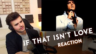 MUSICIAN REACTS to Elvis Presley - If That Isn&#39;t Love